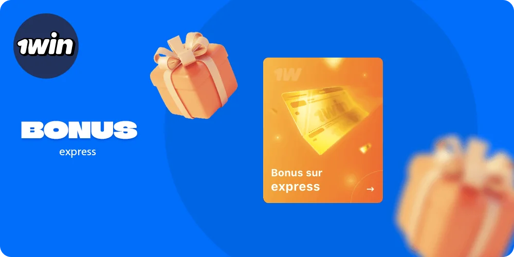 Tout sur le bonus express 1win